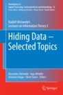 Image for Hiding Data - Selected Topics: Rudolf Ahlswede&#39;s Lectures on Information Theory 3