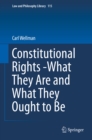 Image for Constitutional Rights -What They Are and What They Ought to Be : Volume 115,