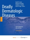 Image for Deadly Dermatologic Diseases : Clinicopathologic Atlas and Text