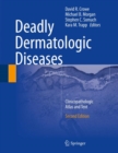 Image for Deadly Dermatologic Diseases: Clinicopathologic Atlas and Text