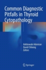 Image for Common diagnostic pitfalls in thyroid cytopathology
