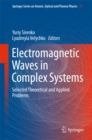Image for Electromagnetic Waves in Complex Systems: Selected Theoretical and Applied Problems