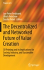 Image for The Decentralized and Networked Future of Value Creation