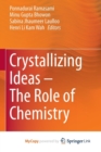 Image for Crystallizing Ideas - The Role of Chemistry
