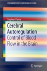 Image for Cerebral autoregulation  : control of blood flow in the brain