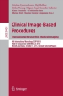 Image for Clinical image-based procedures  : translational research in medical imaging