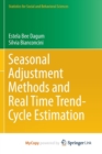 Image for Seasonal Adjustment Methods and Real Time Trend-Cycle Estimation