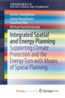 Image for Integrated Spatial and Energy Planning : Supporting Climate Protection and the Energy Turn with Means of Spatial Planning