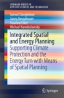 Image for Integrated Spatial and Energy Planning: Supporting Climate Protection and the Energy Turn with Means of Spatial Planning