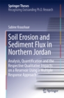 Image for Soil Erosion and Sediment Flux in Northern Jordan: Analysis, Quantification and the Respective Qualitative Impacts on a Reservoir Using a Multiple Response Approach