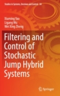 Image for Filtering and Control of Stochastic Jump Hybrid Systems