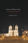 Image for Tennessee Williams and Italy  : a transcultural perspective