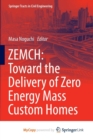 Image for ZEMCH: Toward the Delivery of Zero Energy Mass Custom Homes