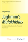 Image for Jaghmini&#39;s Mulakhkhas : An Islamic Introduction to Ptolemaic Astronomy