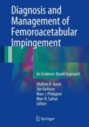 Image for Diagnosis and management of femoroacetabular impingement  : an evidence-based approach
