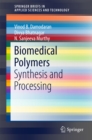 Image for Biomedical Polymers: Synthesis and Processing