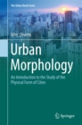 Image for Urban Morphology: An Introduction to the Study of the Physical Form of Cities