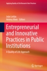 Image for Entrepreneurial and Innovative Practices in Public Institutions: A Quality of Life Approach