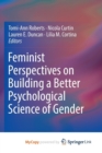 Image for Feminist Perspectives on Building a Better Psychological Science of Gender