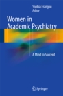 Image for Women in Academic Psychiatry: A Mind to Succeed