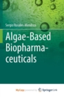 Image for Algae-Based Biopharmaceuticals