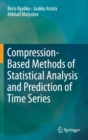 Image for Compression-Based Methods of Statistical Analysis and Prediction of Time Series