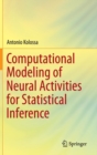 Image for Computational Modeling of Neural Activities for Statistical Inference