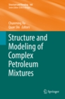 Image for Structure and modeling of complex petroleum mixtures