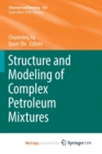 Image for Structure and Modeling of Complex Petroleum Mixtures