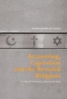 Image for Accounting, capitalism and the revealed religions  : a study of Christianity, Judaism and Islam