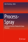 Image for Process-Spray: Functional Particles Produced in Spray Processes