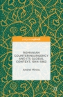 Image for Romanian Counterinsurgency and its Global Context, 1944-1962