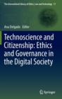 Image for Technoscience and citizenship  : ethics and governance in the digital society