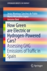 Image for How green are electric or hydrogen-powered cars?: assessing GHG emissions of traffic in Spain