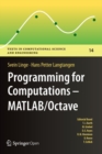 Image for Programming for computations - MATLAB/Octave  : a gentle introduction to numerical simulations with MATLAB/Octave