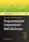 Image for Programming for computations -- MATLAB/Octave: a gentle introduction to numerical simulations with MATLAB/Octave