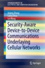 Image for Security-Aware Device-to-Device Communications Underlaying Cellular Networks