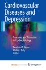 Image for Cardiovascular Diseases and Depression : Treatment and Prevention in Psychocardiology