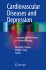 Image for Cardiovascular Diseases and Depression: Treatment and Prevention in Psychocardiology