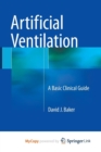 Image for Artificial Ventilation : A Basic Clinical Guide