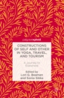 Image for Constructions of self and other in yoga, travel, and tourism: a journey to elsewhere