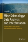 Image for Mine Seismology: Data Analysis and Interpretation: Palabora Mine Caving Process as Revealed by Induced Seismicity