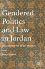 Image for Gendered Politics and Law in Jordan