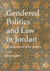 Image for Gendered politics and law in Jordan: guardianship over women