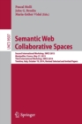 Image for Semantic web collaborative spaces  : Second International Workshop, SWCS 2013, Montpellier, France, May 27, 2013, Third International Workshop, SWCS 2014, Trentino, Italy, October 19, 2014, revised s