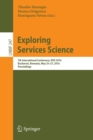 Image for Exploring services science  : 7th International Conference, IESS 2016, Bucharest, Romania, 25-27 May 2016, proceedings