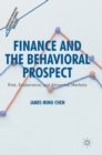 Image for Finance and the behavioral prospect  : risk, exuberance, and abnormal markets