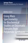 Image for Using Mass Spectrometry for Biochemical Studies on Enzymatic Domains from Polyketide Synthases
