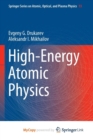 Image for High-Energy Atomic Physics