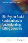 Image for Bio-Psycho-Social Contributions to Understanding Eating Disorders